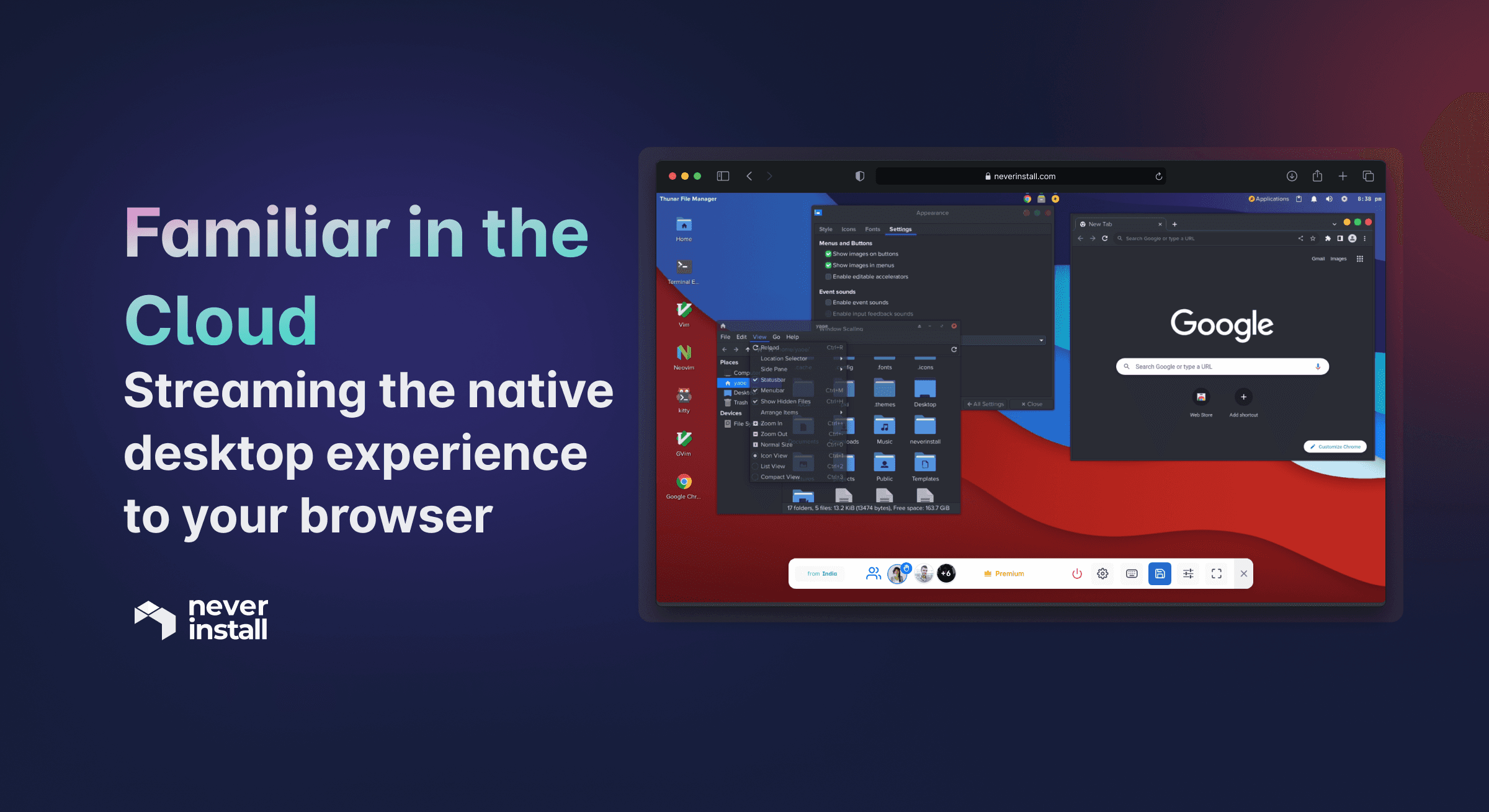 Familiar in the Cloud: Streaming the native desktop experience to your browser