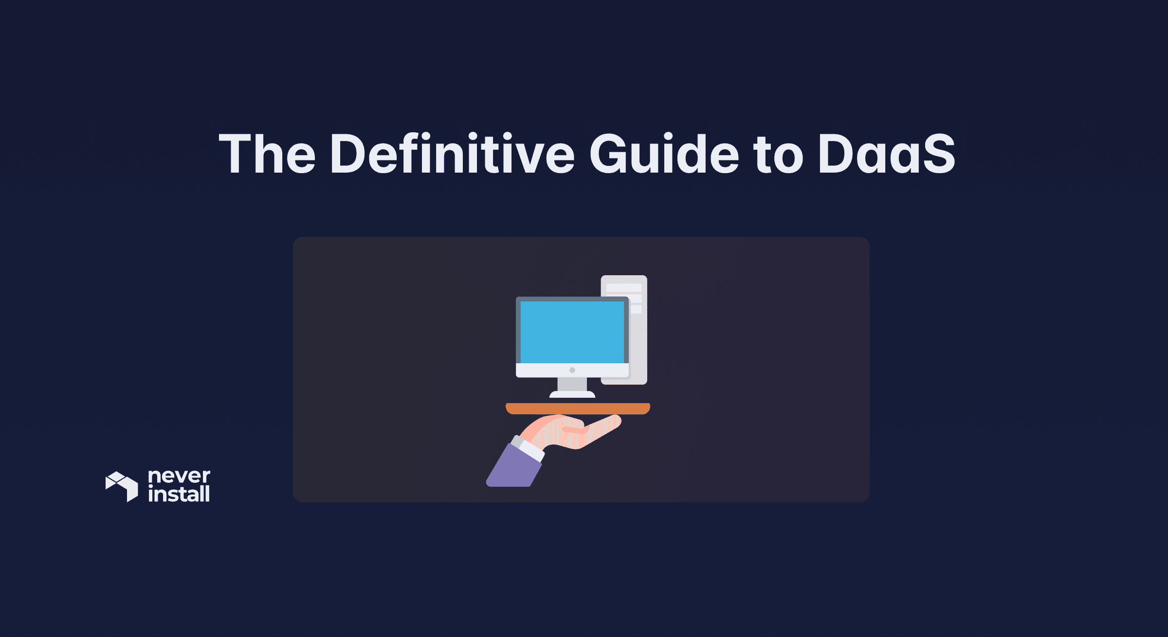 The Definitive Guide to DaaS